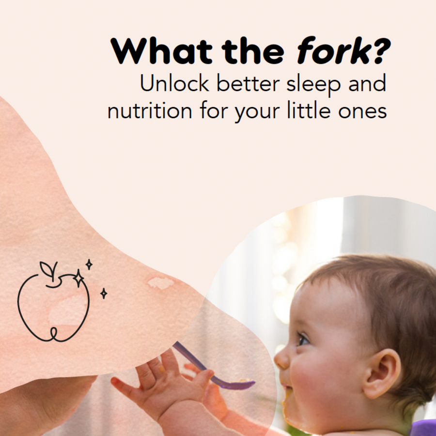 What the Fork - Unlock better sleep and nutrition for your little one