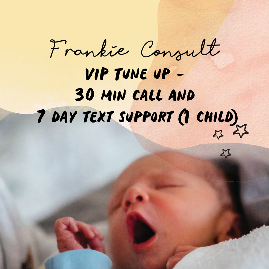 Our Frankie VIP Tune up - 30 min call and 7 day text support (1 child)